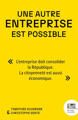 Une autre entreprise est possible : L'entreprise doit consolider la République, la citoyenneté est aussi économique