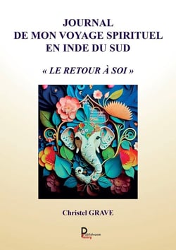 Journal de mon voyage spirituel en Inde du Sud : Le retour a soi
