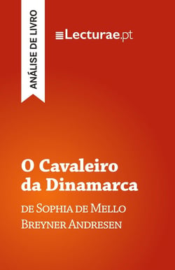 O Cavaleiro da Dinamarca - Sophia de Mello Breyner Andresen (analise de livro)
