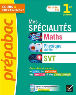 Prépabac cours & entraînement : mes spécialités maths, physique-chimie, SVT - 1re