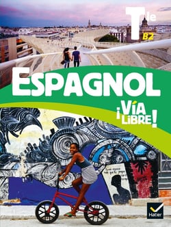 Via libre : Espagnol - terminale - livre de l'élève (édition 2020)