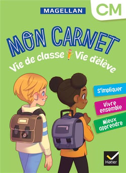 Magellan : Mon carnet Vie de classe Vie d'élève - CM - Cahier de l'élève