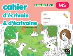 Lettres & Cie - Production d'écrit - MS - Ed. 2025 - Mon cahier d'écrivain & d'écrivaine