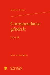 Correspondance générale Tome 3