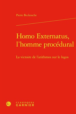 Homo Externatus, l'homme procédural : La victoire de l'arithmos sur le logos