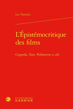 L'Épistémocritique des films : Coppola, Tarr, Verhoeven et alii