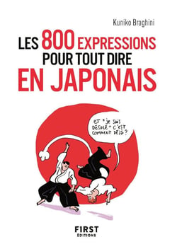 800 expressions pour tout dire en japonais