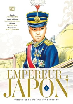 Empereur du Japon : l'histoire de l'empereur Hirohito Tome 1