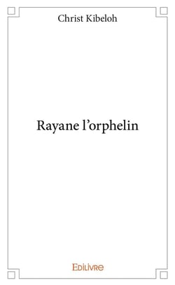 Rayane l'orphelin