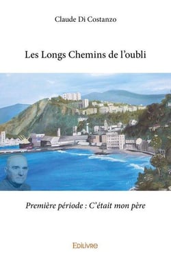 Les longs chemins de  l'oubli - premiere periode : c'etait mon pere
