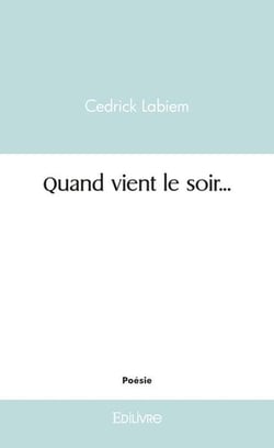 Quand vient le soir...