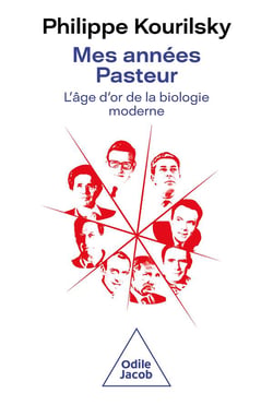 Mes années Pasteur : l'âge d'or de la biologie moderne