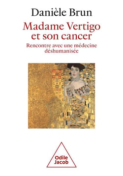Madame Vertigo et son cancer : rencontre avec une médecine déshumanisée