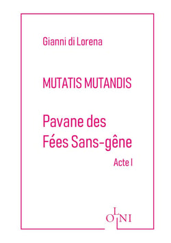 Cycle Mutatis Mutandis - Pavane des Fées Sans-Gêne