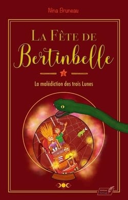 La fête de Bertinbelle Tome 2 : la malédiction des trois lunes (édition 2021)
