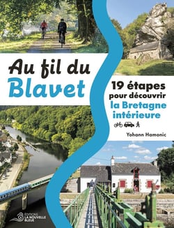 Au fil du Blavet : 19 étapes pour découvir la Bretagne intérieure