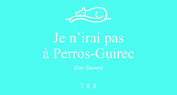 Je n'irai pas à Perros-Guirec