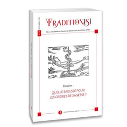 Tradition[s] - n° 19 : Quelle sagesse pour les Ordres de Sagesse ?