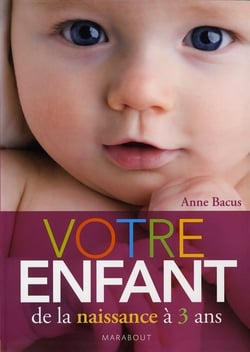 Votre enfant de la naissance à 3 ans