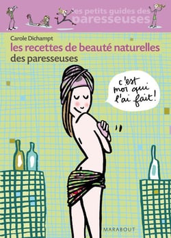 Les recettes beauté naturelles des paresseuses