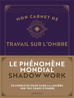 Mon carnet de travail sur l'ombre : Shadow work