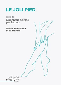 Le joli pied : l'honneur éclipsé par l'amour