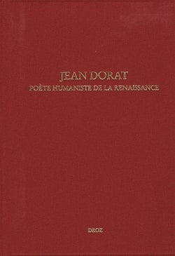 Jean Dorat - poète humaniste de la Renaissance