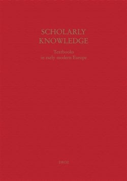 Scholarly knowledge - textbooks in early modern Europe