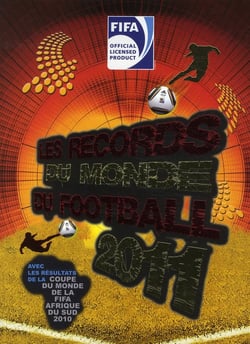 FIFA - les récords du monde de football 2011