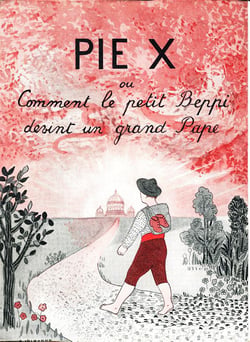 Pie X ou comment le petit Beppi devint un grand Pape