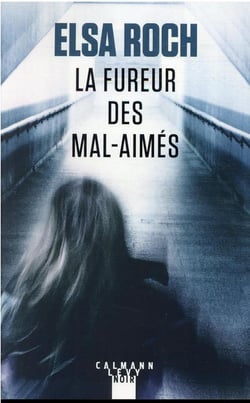 La fureur des mal-aimés