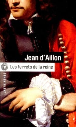 Les enquêtes de Louis Fronsac Tome 1 : les ferrets de la reine