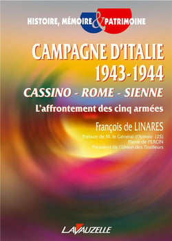Campagne d'Italie 1943-1944 - Cassino - Rome - Sienne - l'affrontement des cinq armées