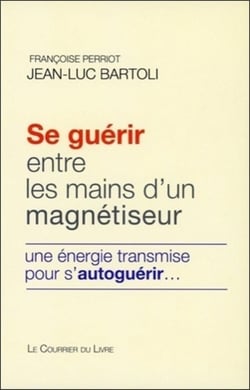 Se guérir entre les mains d'un magnétiseur - une énergie transmise pour s'autoguérir...