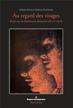 Au regard des visages - essai sur la littérature française du XXe siècle