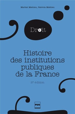 Histoire des institutions publiques de la France (2e édition)