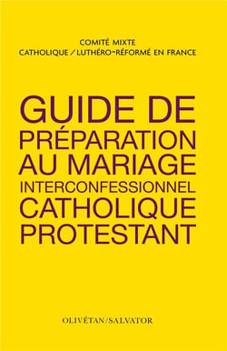 Guide de préparation au mariage interconfessionnel catholique et protestant