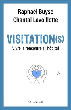 Visitation(s) : vivre la rencontre à l'hôpital