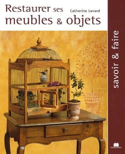Restaurer ses meubles et objets