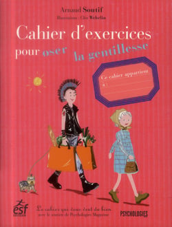 CAHIER D EXERCICES POUR OSER LA GENTILLESSE