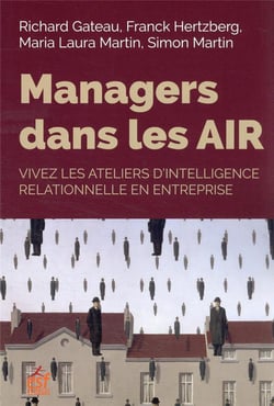 Manager dans les air : vivez les ateliers d'intelligence relationnelle en entreprise