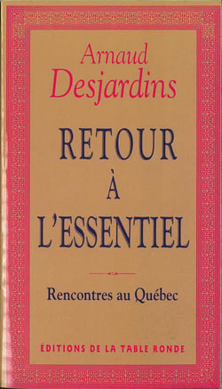Retour a l'essentiel - rencontres au quebec