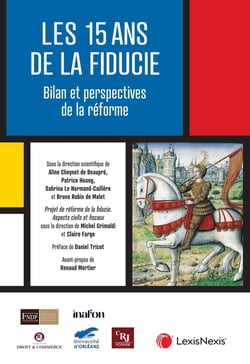 15 ans de la fiducie : bilan et perspectives de réforme