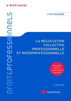 La négociation collective professionnelle et interprofessionnelle (3e édition)