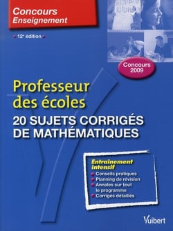 Professeur des écoles - 20 sujets corrigés de mathématiques t.8  (12è édition)