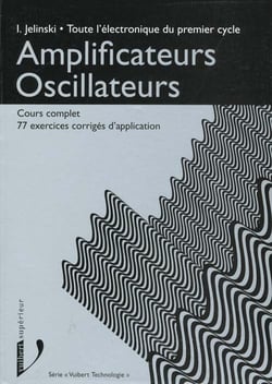 Amplificateurs oscillateurs cours complet et exercices corriges