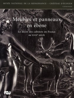 Meubles et panneaux en ébène - le décor des cabinets en France au XVII siècle