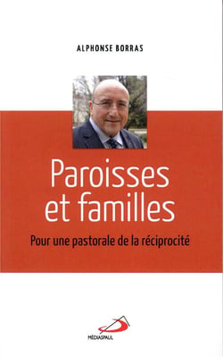 Paroisses Et Familles Pour Une Pastorale De La Reciprocite