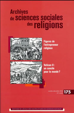Archives de sciences sociales des religions n.175 : l'entrepreneur religieux - Vatican II dans le monde - fin de vie, suicide et fins dernières