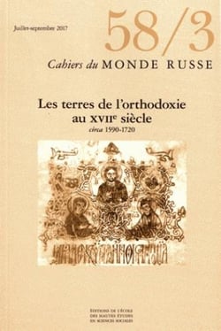 Cahiers du monde russe et soviétique n.58 : les terres de l'orhodoxie (1590-1720)